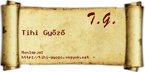 Tihi Győző névjegykártya